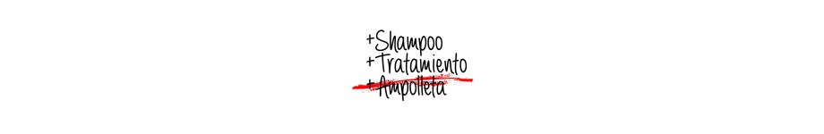 SHAMPOO, TRATAMIENTO Y AMPOLLETA
